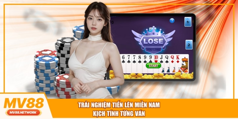 Trải nghiệm Tiến lên miền Nam kịch tính từng ván