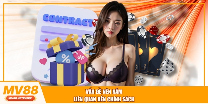 Vấn đề nên nắm liên quan đến chính sách